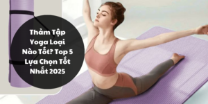 Thảm tập yoga loại nào tốt